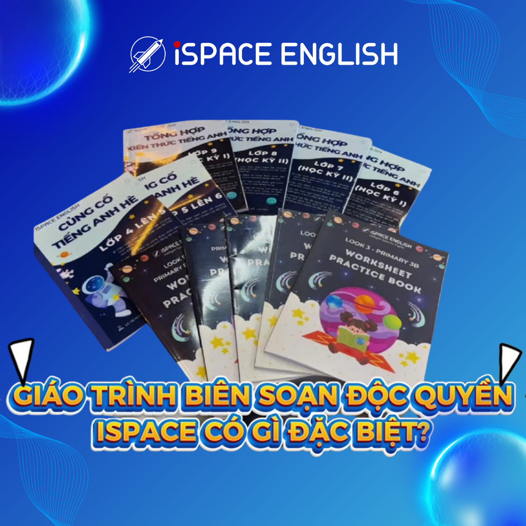 Điều Gì Tạo Nên Sự Khác Biệt Trong Giáo Trình Tại ISPACE ENGLISH?